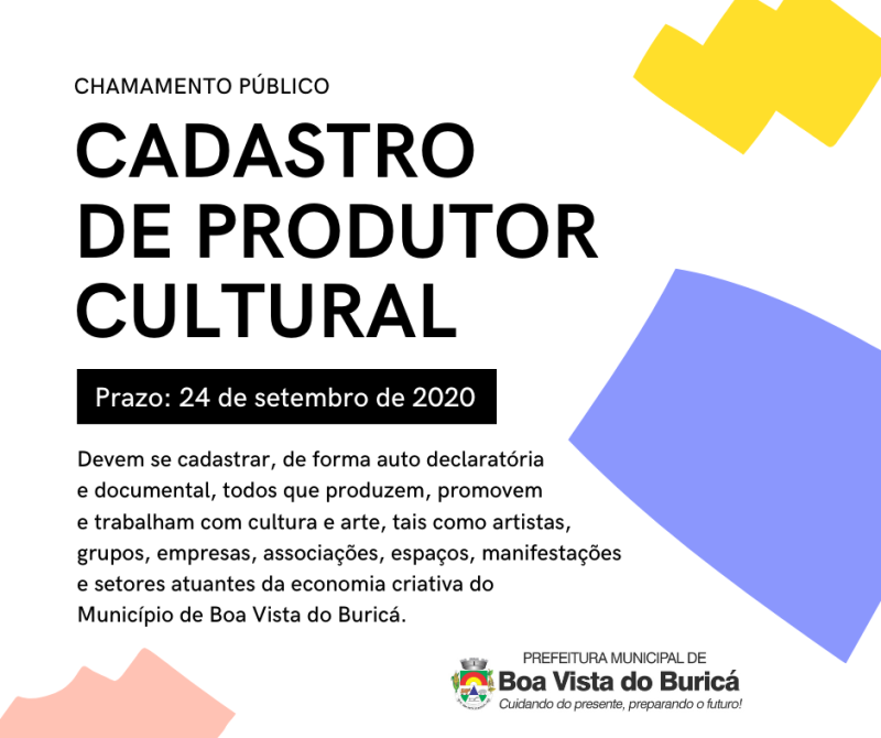 CHAMAMENTO PÚBLICO PARA CADASTRO DE PRODUTOR CULTURAL DE BOA VISTA DO BURICÁ